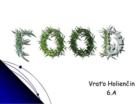 Vraťo Holienčin 6.A. What to do ? When do people usually eat their meals ? When do people usually eat their meals ? - At the morning, at the lunch and.