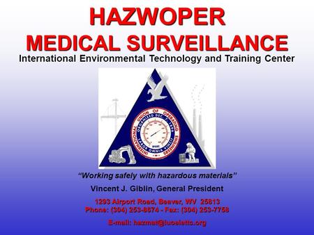 1293 Airport Road, Beaver, WV 25813 Phone: (304) 253-8674 - Fax: (304) 253-7758   HAZWOPER MEDICAL SURVEILLANCE International.