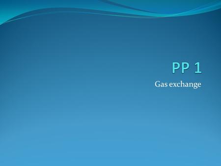 Gas exchange. Features of gas exchange in animals FishHumans The gills of a fish are like alveoli: give oxygen to blood and take the carbon dioxide.