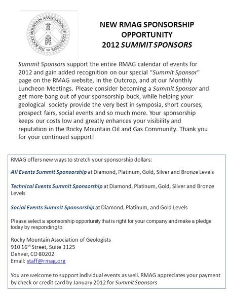 NEW RMAG SPONSORSHIP OPPORTUNITY 2012 SUMMIT SPONSORS Summit Sponsors support the entire RMAG calendar of events for 2012 and gain added recognition on.