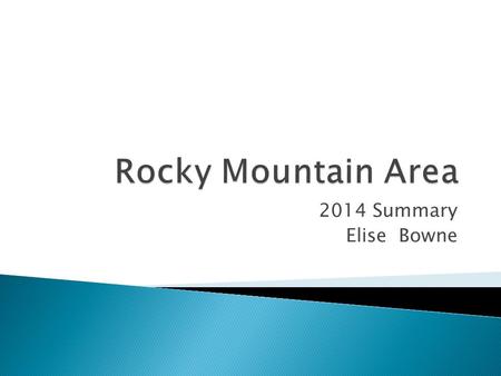 2014 Summary Elise Bowne.  Hosted S443 March 9-15  2,247 Fires for 74,811 Acres  June 27- July 26  8 IR Missions  7 IRINs (including 1 trainee) had.