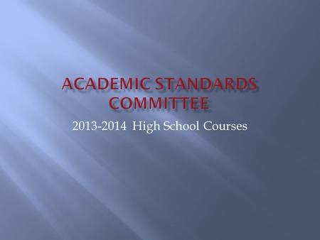 2013-2014 High School Courses. NORTHSOUTH  English  Directing II  World Mythology  Math  All courses are running  English  Acting I & II  Directing.