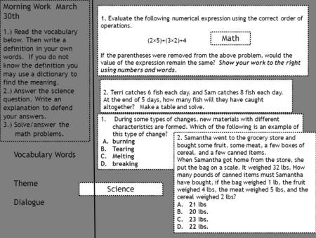 Morning Work March 30th 1.) Read the vocabulary below. Then write a definition in your own words. If you do not know the definition you may use a dictionary.