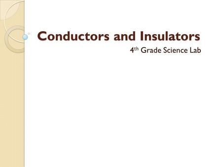 Conductors and Insulators