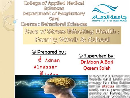 Prepared by :  Adnan Alnasser  Jafar Almubarak Supervised by : Dr.Maan A.Bari Qasem Saleh.