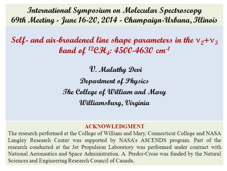 Self- and air-broadened line shape parameters in the 2 + 3 band of 12 CH 4 : 4500-4630 cm -1 V. Malathy Devi Department of Physics The College of William.