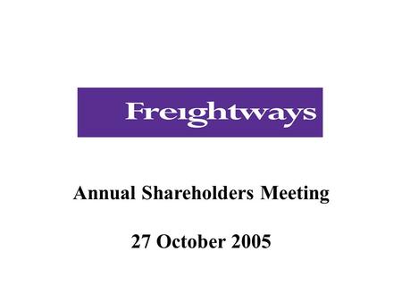 Annual Shareholders Meeting 27 October 2005. Wayne Boyd, Chairman.