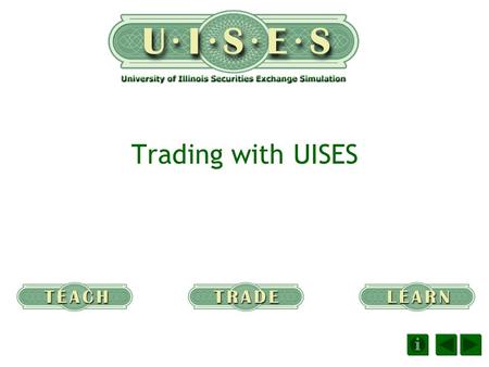 Trading with UISES. UISES is our broker LOGIN Rules and Procedures Login and password Help Files.