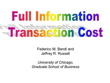 Federico M. Bandi and Jeffrey R. Russell University of Chicago, Graduate School of Business.