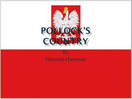 By, Hannah Hartman.  Food- they eat in a continental style with the fork in the left hand and knife in the right hand.  Clothing- some people make their.