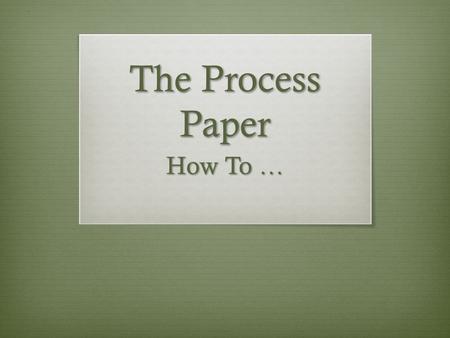 The Process Paper How To …. Definition: The process essay is writing that explains how to do something or how something works by giving a step-by-step.