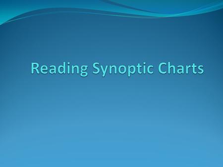 A Synoptic Chart Explained Features of a Synoptic Chart.