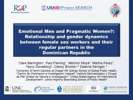 Emotional Men and Pragmatic Women?: Relationship and gender dynamics between female sex workers and their regular partners in the Dominican Republic Clare.