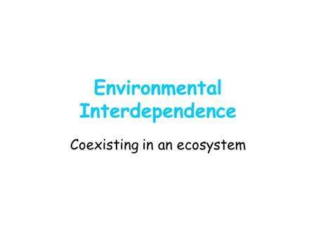 Environmental Interdependence