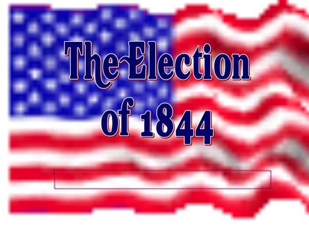 Dems --> James Knox Polk “54º 40’, or Fight!”