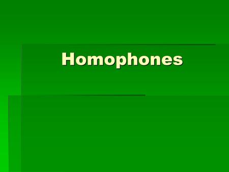 Homophones. Ate and Eight  I ate rice for lunch.  Last night I ate fish, it was good!  Class starts at eight this morning.  The TV show begins at.