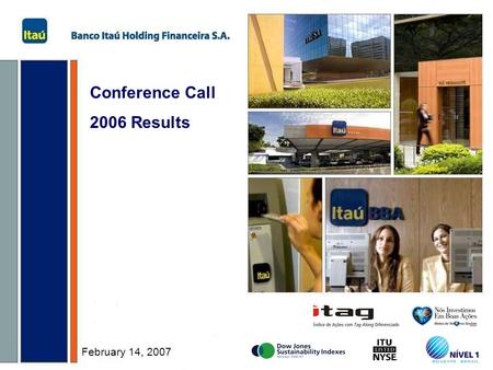 1 Conference Call 2006 Results February 14, 2007.