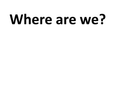 Where are we?. What we have covered: - How to write a primary research paper.