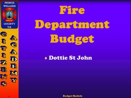 Budget Module 1 Fire Department Budget  Dottie St John.