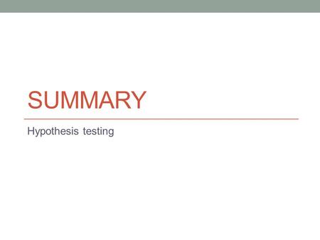 SUMMARY Hypothesis testing. Self-engagement assesment.