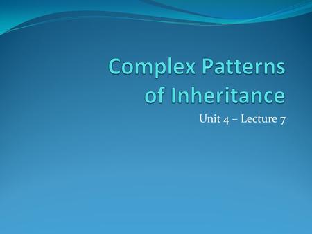 Unit 4 – Lecture 7. Review Mendellian / Single-Gene Inheritance two alleles per gene = 1 dominant, 1 recessive ex: R = red, r = blue RR = red Rr = red.