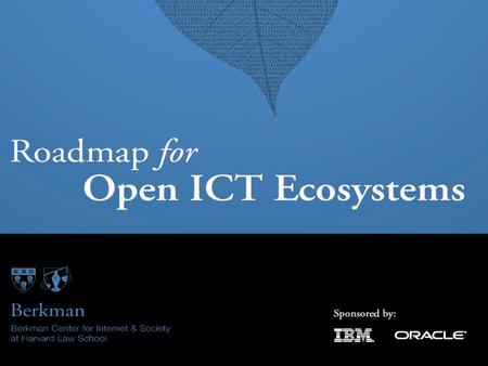 Big Picture Governments, corporations & consumers are moving to open standards Drivers are pragmatic concerns of cost, efficiency and control.