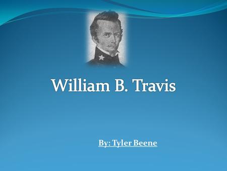 By: Tyler Beene. Born: Saluda County, South Carolina; August 9, 1809 Died: The Alamo, San Antonio, Republic of Texas; March 6, 1836 Allegiance: United.