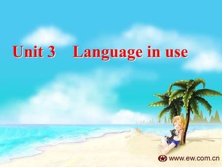 Unit 3 Language in use. go fishing go boating go hiking go shopping go swimming go dancing 5. 去游泳 1. 去钓鱼 2. 去划船 3. 去徒步旅行 4. 去购物 6. 去跳舞.