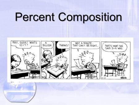 Percent Composition. HW – Ques. 7.1 Find the mass of each of the following: a.0.50 mole of NaOH b.4.5 moles of CaCO 3 c.0.25 mole of Ba(NO 3 ) 2 d.3.00.