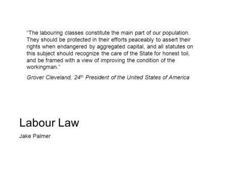 “The labouring classes constitute the main part of our population. They should be protected in their efforts peaceably to assert their rights when endangered.