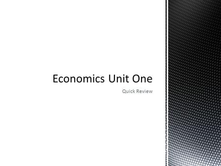 Quick Review.  Scarcity of Resources  4 Factors of Production  Land, Labor, Capital and Entrepreneurship  Allocating Resources  Determines Economic.