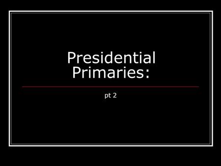 Presidential Primaries: pt 2. Who are the frontrunners? 2015 = 2011, 2007, 2003.