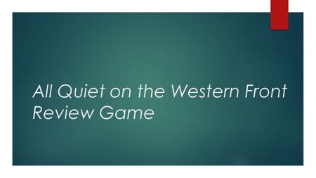 All Quiet on the Western Front Review Game. Name 5 men in Paul’s troop who die 1. 2. 3. 4. 5.  Kemmerich  Kat  Muller  Tjaden  Behm  Haie  Paul.