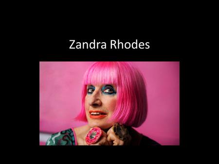 Zandra Rhodes. Medals, Wiggles, and Pop Collection Inspired by the pop movement,