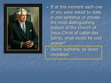 If at this moment each one of you were asked to state in one sentence or phrase the most distinguishing feature of the Church of Jesus Christ of Latter-day.