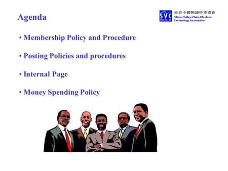 Agenda Membership Policy and Procedure Posting Policies and procedures Internal Page Money Spending Policy.