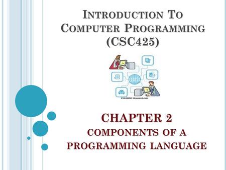 CHAPTER 2 components of a programming language