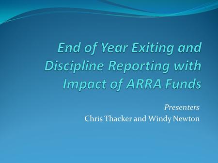 Presenters Chris Thacker and Windy Newton. 2009-2010 Funding SHOW ME THE MONEY!!!!! America’s Recovery and Reinvestment Act.