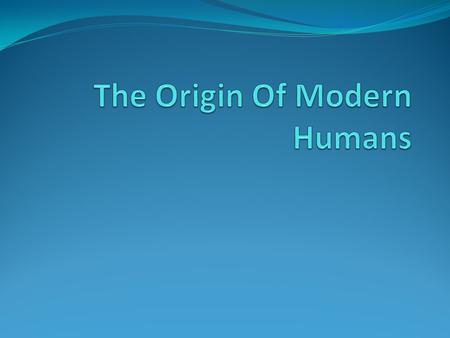 Background Information First species of Homo, Homo habilis, evolved in Africa around 2 million years ago. Later, a descendant of Homo habilis, Homo erectus.