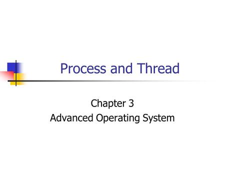 Chapter 3 Advanced Operating System