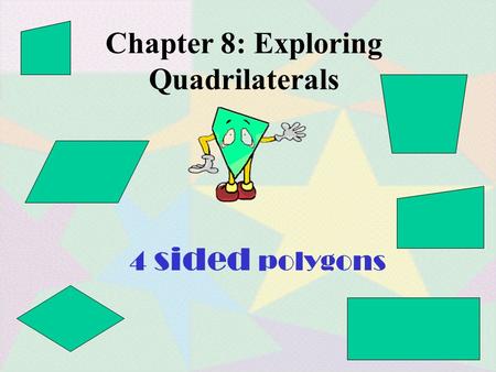 Chapter 8: Exploring Quadrilaterals