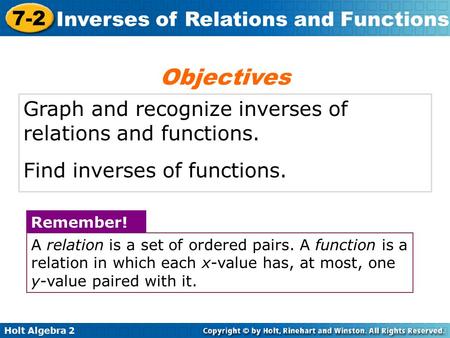 Objectives Graph and recognize inverses of relations and functions.