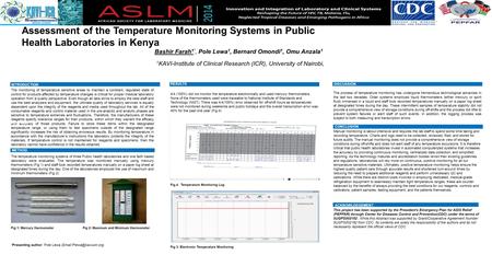 Bashir Farah 1*, Pole Lewa 1, Bernard Omondi 1, Omu Anzala 1 1 KAVI-Institute of Clinical Research (ICR), University of Nairobi, Assessment of the Temperature.