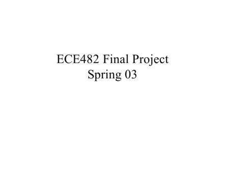 ECE482 Final Project Spring 03. Specification Design a digital thermometer to report the temperature in the room in degrees Fahrenheit. The PC should.