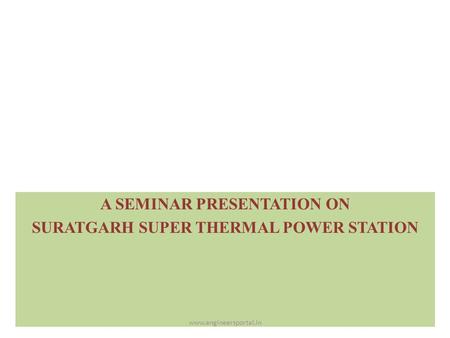 A SEMINAR PRESENTATION ON SURATGARH SUPER THERMAL POWER STATION