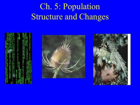 Ch. 5: Population Structure and Changes. Population Models 4) Transition matrix models Life history stages + matrix algebra Fig. 5.6.