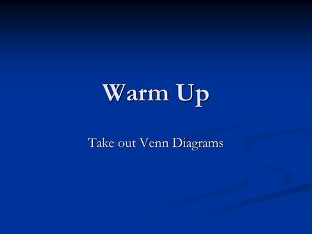 Warm Up Take out Venn Diagrams. Directions Take out Your Manifest Destiny / Sectional Crisis Worksheets Notes / Announcements / Reminders.