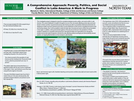 POSTER TEMPLATE BY: www.PosterPresentations.com A Comprehensive Approach: Poverty, Politics, and Social Conflict in Latin America: A Work in Progress Marcelo.