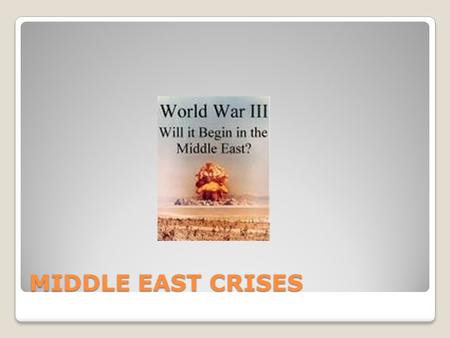 MIDDLE EAST CRISES. PARTITIONING OF PALESTINE  1947- UN VOTED TO PARTITION PALESTINE TO MAKE WAY FOR THE JEWS WHO WANTED TO SETTLE IN THE AREA AS PART.