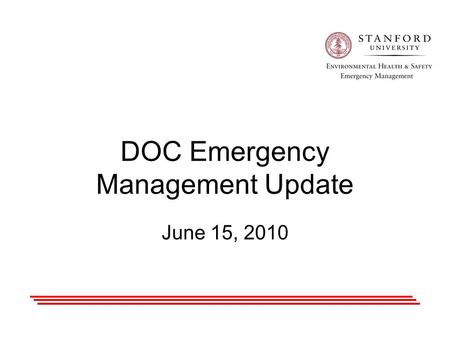 DOC Emergency Management Update June 15, 2010. Agenda Mass Communication updates Fall Exercise Planning Faculty guidance for emergencies Business continuity.